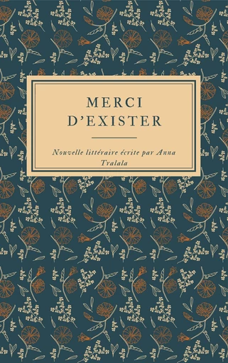 Merci d’exister - Anna Tralala - Librinova