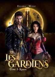 LES GARDIENS Tome 3