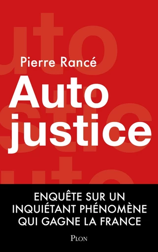 Autojustice - Pierre Rancé - Place des éditeurs