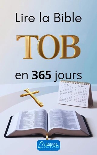 Lire la Bible TOB en 365 jours -  Ctad - Editions CTAD