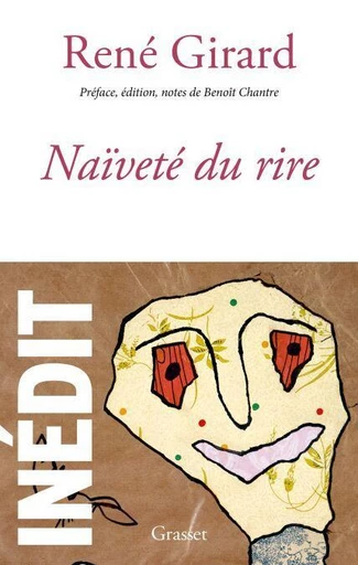 Naïveté du rire - René Girard - Grasset