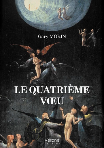 Le quatrième vœu - Morin Gary - Editions Vérone