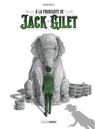 A la poursuite de Jack Gilet - Tome 1 - A la poursuite de Jack Gilet