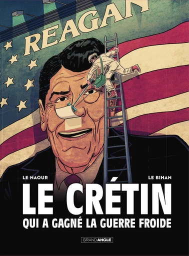 Le crétin qui a gagné la guerre froide - Tome 1 - Le crétin qui a gagné la guerre froide - Jean-Yves Le Naour - Bamboo