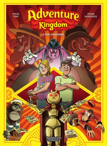 Adventure Kingdom - Tome 1 - Le parc abandonné - Steve Foxe - Aventuriers d’Ailleurs