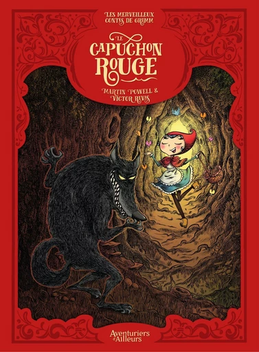 Les Merveilleux Contes de Grimm - Tome 1 - Le capuchon rouge - Alexander Utkin, Martin Powell - Aventuriers d’Ailleurs