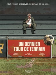 Un dernier tour de terrain - Tome 1