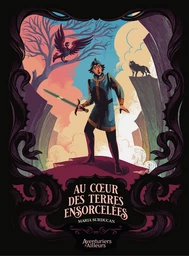 Au coeur des terres ensorcelées - Tome 1