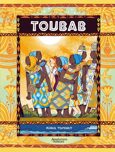 Toubab - Tome 1 - Nùria Tamarit - Aventuriers d’Ailleurs