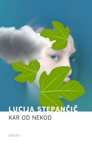 Kar od nekod - Lucija Stepančič - Publishing house Goga