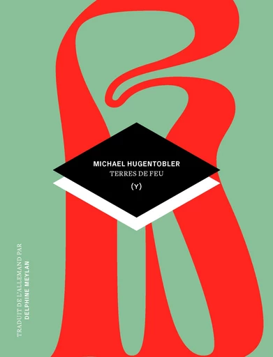 Terres de feu - Michael Hugentobler - Hélice Hélas Editeur