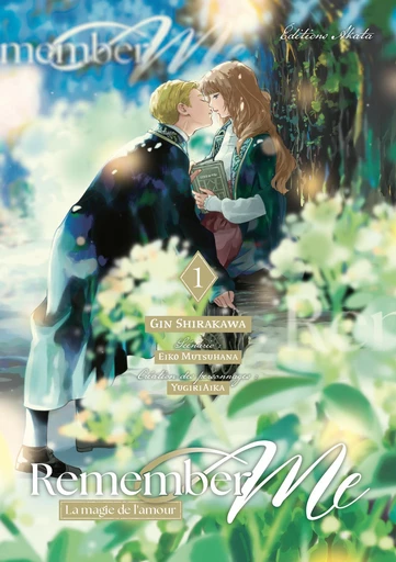 Remember Me - La Magie de l'amour - Tome 1 (VF) - Gin Shirakawa, Eiko Mutsuhana - Akata