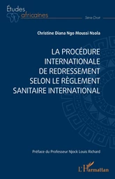 La procédure internationale de redressement selon le Règlement sanitaire international