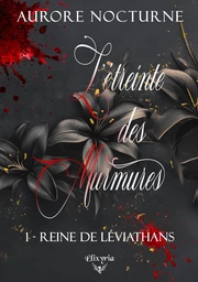 L'étreinte des murmures - 1 - Reine de Léviathans