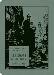 Les chefs-d'oeuvre de Lovecraft - Les Chats d'Ulthar