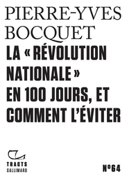 Tracts (N°64) - La "Révolution nationale" en 100 jours, et comment l’éviter