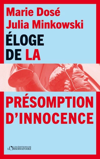 Éloge de la présomption d'innocence - Marie Dosé, Julia Minkowski - Humensis