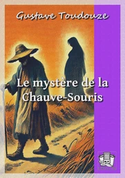 Le mystère de la Chauve-Souris