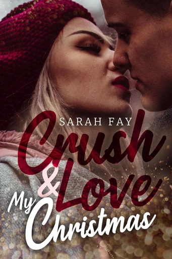 Crush & Love My Christmas - Sarah Fay - CHANBORINA TOM