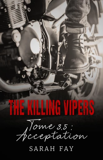 The Killing Vipers - Tome 3.5 - Acceptation - Sarah Fay - CHANBORINA TOM