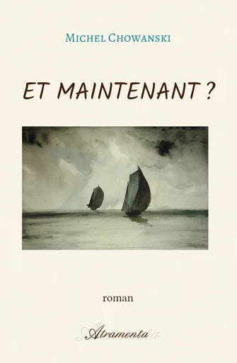 Et maintenant ? - Michel Chowanski - Atramenta