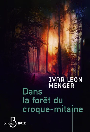 Dans la forêt du croque-mitaine - Ivar Leon Menger - Place des éditeurs