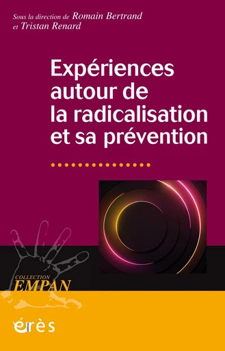 Expériences autour de la radicalisation et sa prévention - Tristan Renard, Romain Bertrand - Eres