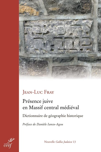 Présence juive en Massif central médiéval -  FRAY JEAN-LUC - Editions du Cerf