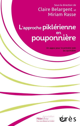 L'approche piklérienne en pouponnière - Miriam Rasse, Claire Belargent - Eres