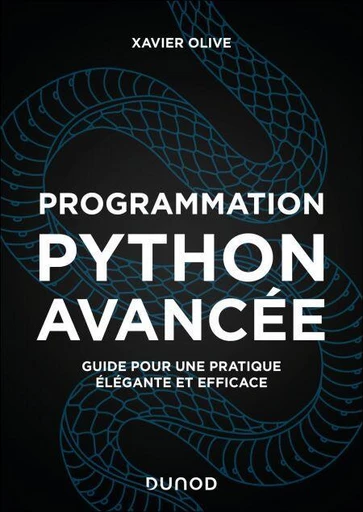 Programmation Python avancée - 2e éd. - Xavier Olive - Dunod