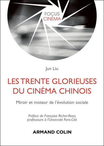 Les Trente Glorieuses du cinéma chinois - Jun LIU - Armand Colin