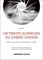 Les Trente Glorieuses du cinéma chinois