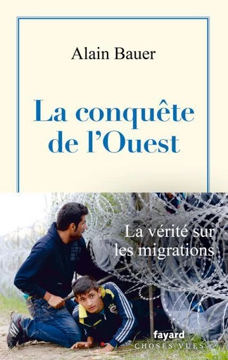 La conquête de l'Ouest - Alain Bauer - Fayard