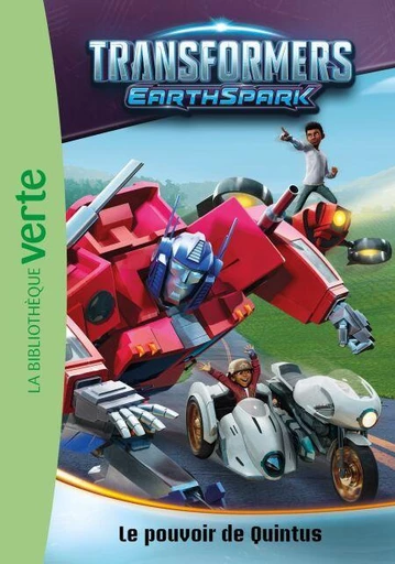 Transformers : EarthSpark 04 - Le pouvoir de Quintus -  Hasbro - Hachette Jeunesse