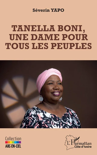 Tanella Boni, une dame pour tous les peuples - Séverin Yapo - Editions L'Harmattan