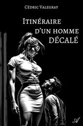 Itinéraire d’un homme décalé