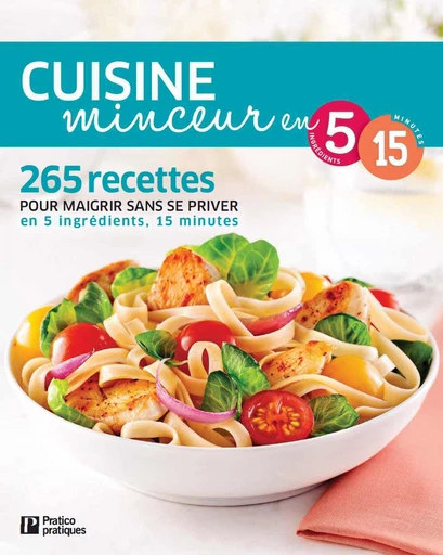 Cuisine minceur - Pratico Édition - Pratico Édition