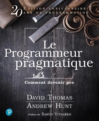 Le programmeur pragmatique - Andrew Hunt, David Thomas - Pearson