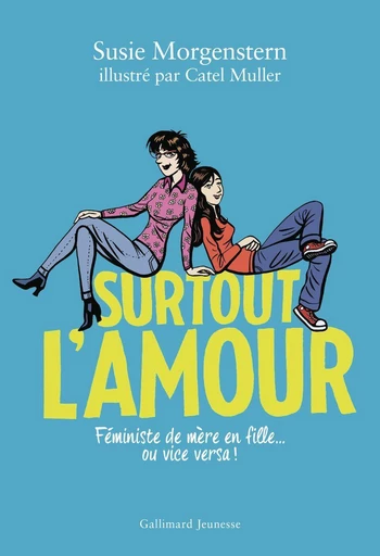 Surtout l'amour - Susie Morgenstern - Gallimard Jeunesse