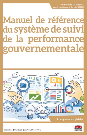 Manuel de référence du système de suivi de la performance gouvernementale - Bernard Goumou - Éditions EMS