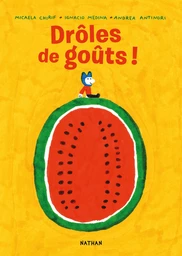 Drôles de goûts ! - un album drôle et poétique pour découvrir les goûts dès 4 ans