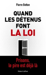 Quand les détenus font la loi - Prisons, le pire est déjà là