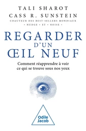 Regarder d'un œil neuf