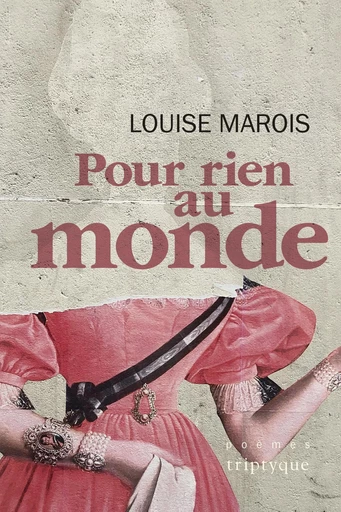 Pour rien au monde - Louise Marois - Groupe Nota bene