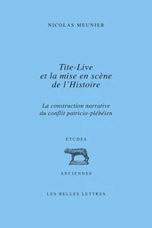 Tite-Live et la mise en scène de l'Histoire