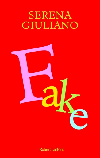 FAKE - Serena Giuliano - Groupe Robert Laffont