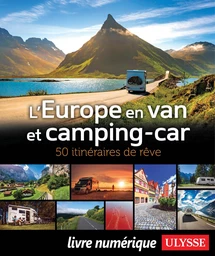 L'Europe en van et camping-car - 50 itinéraires de rêve