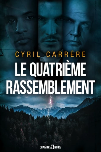 Le quatrième rassemblement - Cyril Carrère - L'Oiseau Noir Éditions