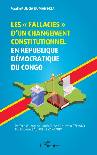 Les « fallacies » d’un changement constitutionnel en République Démocratique du Congo - Paulin Punga Kumakinga - Editions L'Harmattan