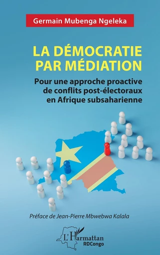 La démocratie par médiation - Germain Mubenga Ngeleka - Editions L'Harmattan